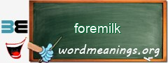 WordMeaning blackboard for foremilk